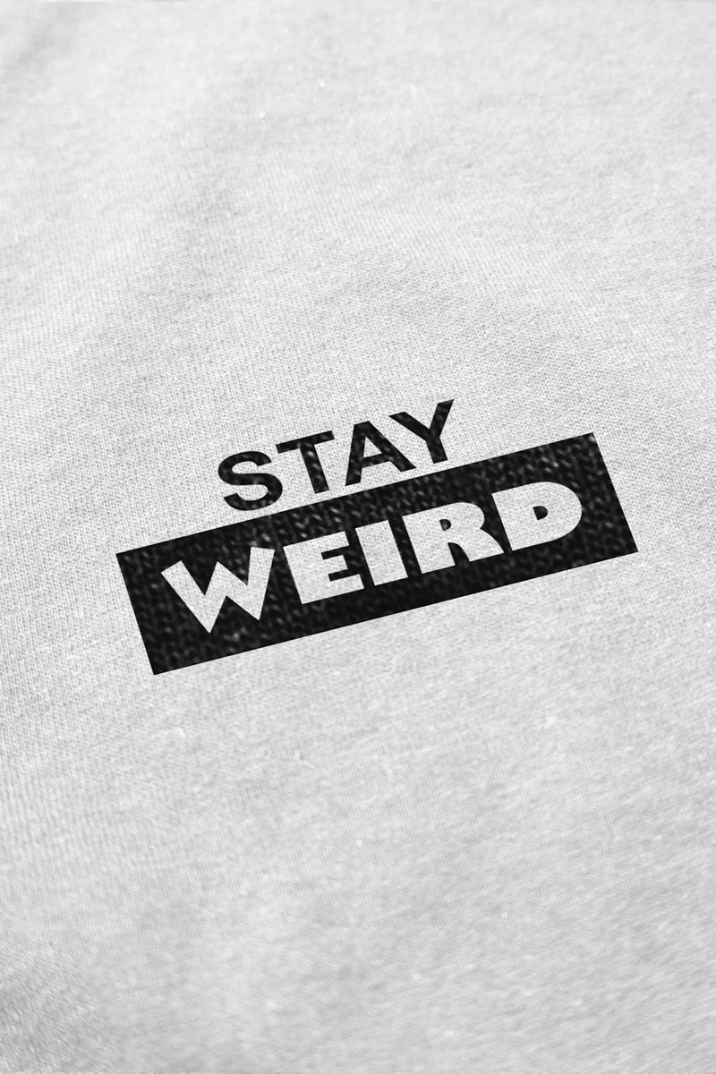 Stay Weird