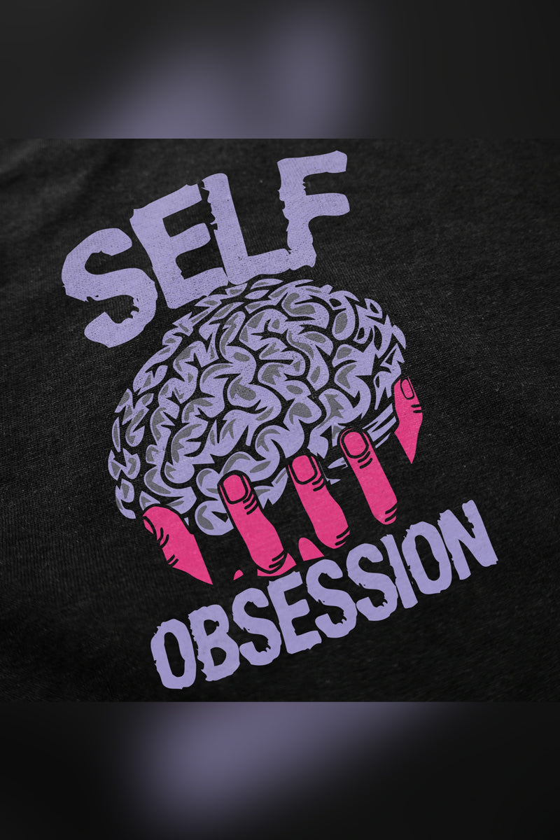 Self Obsession