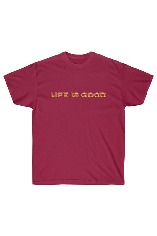 Life is Good T-Shirt AE62
