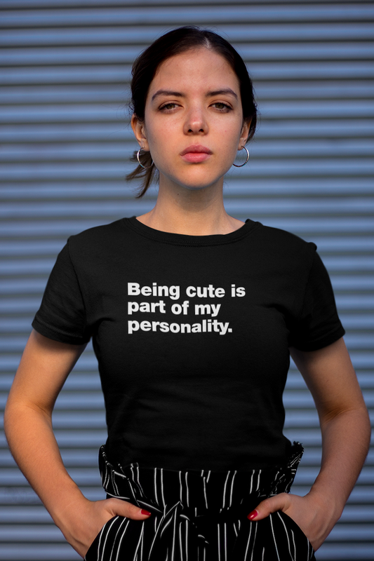 Being Cute Is Part Of My Personality